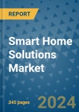 Smart Home Solutions Market - Global Industry Analysis, Size, Share, Growth, Trends, and Forecast 2031 - By Product, Technology, Grade, Application, End-user, Region: (North America, Europe, Asia Pacific, Latin America and Middle East and Africa)- Product Image