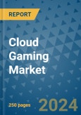 Cloud Gaming Market - Global Industry Analysis, Size, Share, Growth, Trends, and Forecast 2031 - By Product, Technology, Grade, Application, End-user, Region: (North America, Europe, Asia Pacific, Latin America and Middle East and Africa)- Product Image