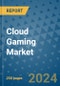 Cloud Gaming Market - Global Industry Analysis, Size, Share, Growth, Trends, and Forecast 2031 - By Product, Technology, Grade, Application, End-user, Region: (North America, Europe, Asia Pacific, Latin America and Middle East and Africa) - Product Thumbnail Image