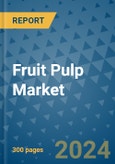 Fruit Pulp Market - Global Industry Analysis, Size, Share, Growth, Trends, and Forecast 2031 - By Product, Technology, Grade, Application, End-user, Region: (North America, Europe, Asia Pacific, Latin America and Middle East and Africa)- Product Image