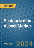 Pasteurization Vessel Market - Global Industry Analysis, Size, Share, Growth, Trends, and Forecast 2031 - By Product, Technology, Grade, Application, End-user, Region: (North America, Europe, Asia Pacific, Latin America and Middle East and Africa)- Product Image