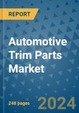 Automotive Trim Parts Market - Global Industry Analysis, Size, Share, Growth, Trends, and Forecast 2031 - By Product, Technology, Grade, Application, End-user, Region: (North America, Europe, Asia Pacific, Latin America and Middle East and Africa)- Product Image