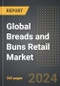 Global Breads and Buns Retail Market (2024 Edition): Analysis By Product Type (Bread and Bun), By Bread and Bun Category, By Distribution Channel, By Region, By Country: Market Insights and Forecast (2020-2030) - Product Thumbnail Image