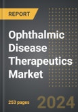 Ophthalmic Disease Therapeutics Market (2024 Edition): Analysis By Indication (Age-related macular degeneration, Diabetic macular edema, Other retinal disorders), By Therapies, By Distribution Channel, By Region, By Country: Market Insights and Forecast (2020-2030)- Product Image