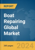 Boat Repairing Global Market Opportunities and Strategies to 2033- Product Image