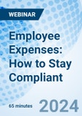 Employee Expenses: How to Stay Compliant - Webinar (Recorded)- Product Image