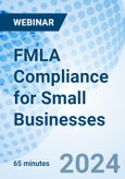 FMLA Compliance for Small Businesses - Webinar (Recorded)- Product Image