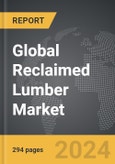 Reclaimed Lumber - Global Strategic Business Report- Product Image