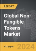 Non-Fungible Tokens (NFTs) - Global Strategic Business Report- Product Image