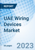 UAE Wiring Devices Market (2024-2030): Growth, Revenue, Analysis, Companies, Forecast, Size, Trends, Value, Outlook, Industry & Share: Market Forecast By Types, By Applications, By Residential Applications and Competitive Landscape- Product Image