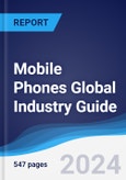 Mobile Phones Global Industry Guide 2019-2028- Product Image