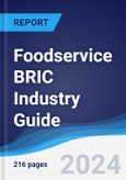 Foodservice BRIC (Brazil, Russia, India, China) Industry Guide 2019-2028- Product Image