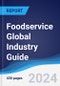 Foodservice Global Industry Guide 2019-2028 - Product Image