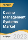 Casino Management Systems Market Size, Share & Trends Analysis Report By Application (Security & Surveillance, Analytics, Accounting & Cash Management, Player Tracking), By Region, And Segment Forecasts, 2023 - 2030- Product Image