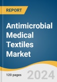 Antimicrobial Medical Textiles Market Size, Share & Trends Analysis Report By Finishing Agents (Quaternary Ammonium, Triclosan), By Application (Implantable Goods), By Region, And Segment Forecasts, 2024 - 2030- Product Image