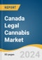 Canada Legal Cannabis Market Size, Share & Trends Analysis Report By Source (Marijuana, Hemp), By Derivatives (CBD, THC), By Cultivation, By End-use (Medical, Recreational, Industrial), And Segment Forecasts, 2024 - 2030 - Product Thumbnail Image