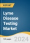 Lyme Disease Testing Market Size, Share & Trends Analysis Report By Technology (IGRA Testing), By Testing (Serological Test, Nucleic Acid Test), By Sample (Blood, Urine), By End-use, By Region, And Segment Forecasts, 2024 - 2030 - Product Thumbnail Image