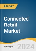 Connected Retail Market Size, Share & Trends Analysis Report By Component (Hardware, Software, Services), By Technology, By Region, And Segment Forecasts, 2024 - 2030- Product Image