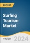 Surfing Tourism Market Size, Share & Trends Analysis Report By Tour Type (Domestic, International), By Tourist Type (Solo, Group), By Destination (Coastal Regions, Islands), By Region, And Segment Forecasts, 2024 - 2030 - Product Thumbnail Image