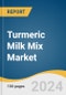 Turmeric Milk Mix Market Size, Share & Trends Analysis Report By Nature (Organic, Conventional), By Packaging (Single-serve Packets, Jars/Bottles, Cans, Pouches), By Distribution Channel, By Region, And Segment Forecasts, 2024 - 2030 - Product Image