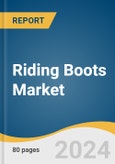 Riding Boots Market Size, Share & Trends Analysis Report By Product, (Sports & Race Boot, Cruising & Touring Boot, Adventure & Dual Sport Boot), By Distribution Channel, By Region, And Segment Forecasts, 2024 - 2030- Product Image