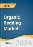 Organic Bedding Market Size, Share & Trends Analysis Report By Product (Mattress, Bed Linen, Pillows), By Raw Material (Cotton, Linen), By End-use (Household), By Distribution Channel, By Region, And Segment Forecasts, 2024 - 2030- Product Image