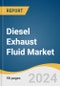 Diesel Exhaust Fluid Market Size, Share & Trends Analysis Report By Vehicle (LCV, HCV), By Component (Catalyst, Sensor), By Application (Construction Equipment, Agricultural Tractor), By Region, And Segment Forecasts, 2024 - 2030 - Product Thumbnail Image