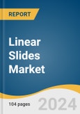 Linear Slides Market Size, Share & Trends Analysis Report By Product (Ball Bearing, Roller Slides), By Application (Medical Tools, Machine Tools), By End Use, By Region, And Segment Forecasts, 2024 - 2030- Product Image