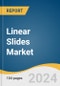 Linear Slides Market Size, Share & Trends Analysis Report By Product (Ball Bearing, Roller Slides), By Application (Medical Tools, Machine Tools), By End Use, By Region, And Segment Forecasts, 2024 - 2030 - Product Thumbnail Image