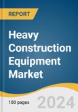 Heavy Construction Equipment Market Size, Share & Trends Analysis Report By Machinery, By Application, By Propulsion, By Power Output, By Engine Capacity, By End Use, By Region, And Segment Forecasts, 2024 - 2030- Product Image