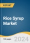 Rice Syrup Market Size, Share & Trends Analysis Report By Type (Organic Rice Syrup, Conventional Rice Syrup), By Application, By Form (Liquid, Powder), By Distribution Channel, By Region, And Segment Forecasts, 2024 - 2030 - Product Thumbnail Image