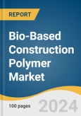 Bio-Based Construction Polymer Market Size, Share & Trends Analysis Report By Product (Polyurethane, Polyethylene Terephthalate, Epoxies), By Application (Pipes, Insulation, Profile), By Region, And Segment Forecasts, 2024 - 2030- Product Image