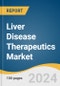 Liver Disease Therapeutics Market Size, Share & Trends Analysis Report By Drug Class (Antiviral Drugs, Vaccines), By Disease (Hepatitis, Autoimmune Diseases, Cancer), By Region, And Segment Forecasts, 2024 - 2030 - Product Image