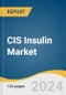 CIS Insulin Market Size, Share & Trends Analysis Report By Product, By Type (Human Insulin, Insulin Analog), By Application (Type 1 Diabetes), By Distribution Channel, By Region, And Segment Forecasts, 2024 - 2030 - Product Thumbnail Image