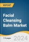 Facial Cleansing Balm Market Size, Share & Trends Analysis Report By Gender (Men, Women), By Age Group (Young Adults, Adults), By Distribution Channel, By Region, And Segment Forecasts, 2024 - 2030 - Product Image