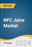 NFC Juice Market Size, Share & Trends Analysis Report By Type (Fruit Juice, Vegetable Juice, Fruits and Vegetable Blends), By Distribution Channel (B2B, B2C), By Packaging, By Region, And Segment Forecasts, 2024 - 2030- Product Image