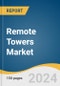 Remote Towers Market Size, Share & Trends Analysis Report By Operation (Single, Multiple, Contingency), By System (Airport Equipment, Network Solution), By Application, By Region, And Segment Forecasts, 2024 - 2030 - Product Thumbnail Image