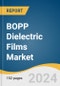 BOPP Dielectric Films Market Size, Share & Trends Analysis Report By Material (Silica-based, Aluminum-based, Polymer-based), By Application (Electric Vehicles, Electrical & Electronics, Power Grids, Power Generation, Aerospace), By Region, And Segment Forecasts, 2024 - 2030 - Product Image