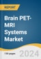 Brain PET-MRI Systems Market Size, Share & Trends Analysis Report By Phase (Clinical, Pre-Clinical), By Product (Traditional Systems, Helium Free Systems), By End-use, By Region, And Segment Forecasts, 2024 - 2030 - Product Thumbnail Image