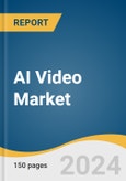 AI Video Market Size, Share & Trends Analysis Report By Device (Desktop Computers, Mobile Devices), By Users (B2B, B2C), By Offering Type (Creative AI Video Generators, Video Enhancement AI), By Region, And Segment Forecasts, 2024 - 2030- Product Image