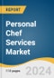 Personal Chef Services Market Size, Share & Trends Analysis Report By Cuisine Type (International Cuisines, Local/Regional Cuisine, Special Diets, Gourmet & Fine Dining), By Occasion, By Client Type, By Region, And Segment Forecasts, 2024 - 2030 - Product Image