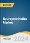 Neuroprosthetics Market Size, Share & Trends Analysis Report By Type (Motor Prosthetics, Cochlear Implants, Cognitive Prosthetics, Retinal Implants), By Technology, By Application, By Region, And Segment Forecasts, 2024 - 2030 - Product Thumbnail Image