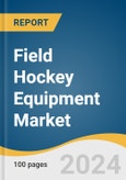 Field Hockey Equipment Market Size, Share & Trends Analysis Report By Product (Gears and Accessories, Equipment), By Distribution Channel (Online Houses, Specialty & Sports Shops), By Region, And Segment Forecasts, 2024 - 2030- Product Image