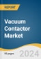 Vacuum Contactor Market Size, Share & Trends Analysis Report By Application (Motors, Transformers, Capacitors), By End Use (Utilities, Industrial), By Region, And Segment Forecasts, 2024 - 2030 - Product Image