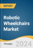 Robotic Wheelchairs Market Size, Share & Trends Analysis Report By Distribution Channel (Retail, E-commerce), By End-use (Residential, Commercial), By Region, And Segment Forecasts, 2024 - 2030- Product Image