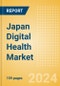 Japan Digital Health Market Outlook to 2033 - Electronic Health Records, Regulatory Approved Apps and Telehealth - Product Thumbnail Image