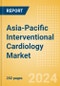 Asia-Pacific Interventional Cardiology Market Outlook to 2033 - Coronary Stents, PTCA Balloon Catheters, Transcatheter Accessories and Others - Product Thumbnail Image