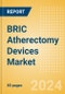 BRIC Atherectomy Devices Market Outlook to 2033 - Coronary Atherectomy Devices and Lower Extremity Peripheral Atherectomy Devices - Product Thumbnail Image