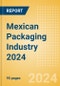 Opportunities in the Mexican Packaging Industry 2024 - Product Thumbnail Image