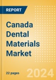 Canada Dental Materials Market Outlook to 2033 - Bonding Agent Kits, Dental Cement Kits and Dental Impression Materials- Product Image